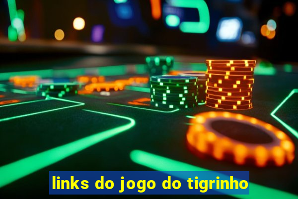 links do jogo do tigrinho